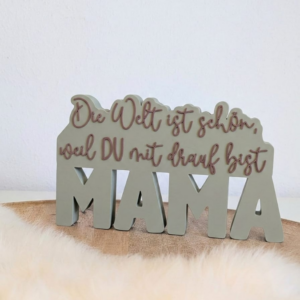 STL 3D Druck Datei Aufsteller in 2 Designs Mama Papa Muttertag Vatertag Geschenkidee Schriftzug die Welt ist schön weil du... 3D-Druck Datei