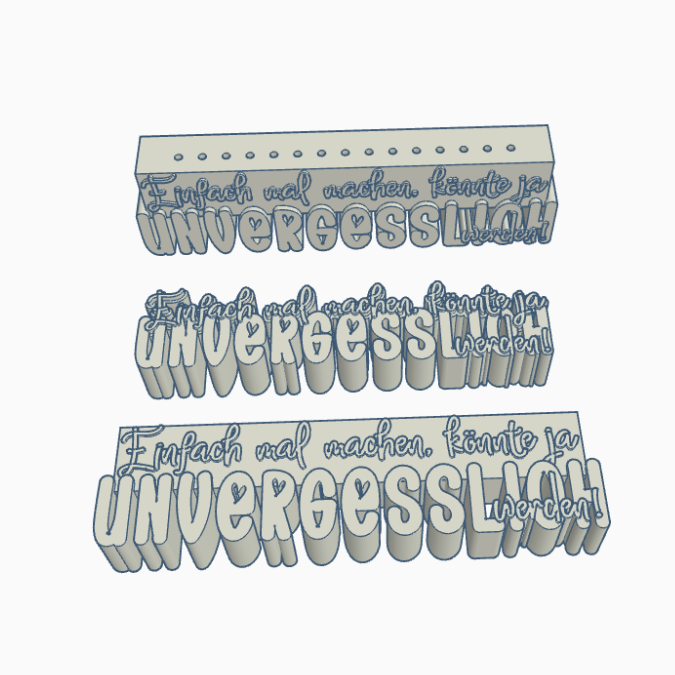 STL 3D Druck Datei 3 Designs Schriftzug "Einfach mal mahen könnte ja unvergesslich werden" Statement 3D-Druck Datei positiv Quote Gute Laune – Bild 2