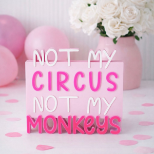 STL 3D Druck Datei Schriftzug Statement "Not my circus not my monkeys" 3D-Druck Datei