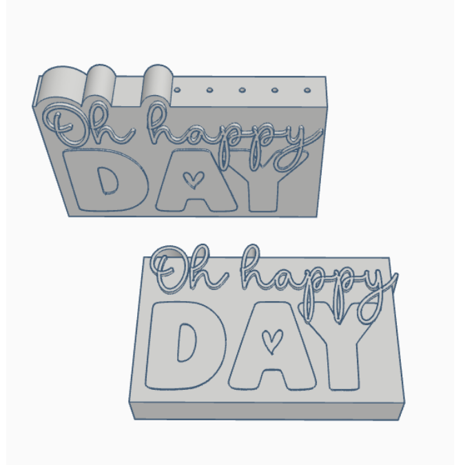 STL 3D Druck Datei Aufsteller Schriftzug Statement "Oh happy day" 2 designs ein mit Löchern für Blumen 3D-Druck Datei Spruch Geburtstag – Bild 2