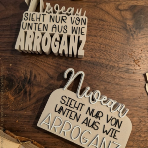 STL 3D Druck Datei Schriftzug Statement 2 designs "Niveau sieht nur von unten aus wie arroganz" 3D-Druck Datei
