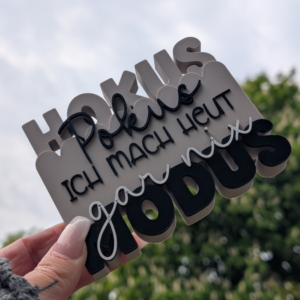 STL 3D Druck Datei Schriftzug Statement "Hokus Pokus ich mach heut gar nix modus" 3D-Druck Datei