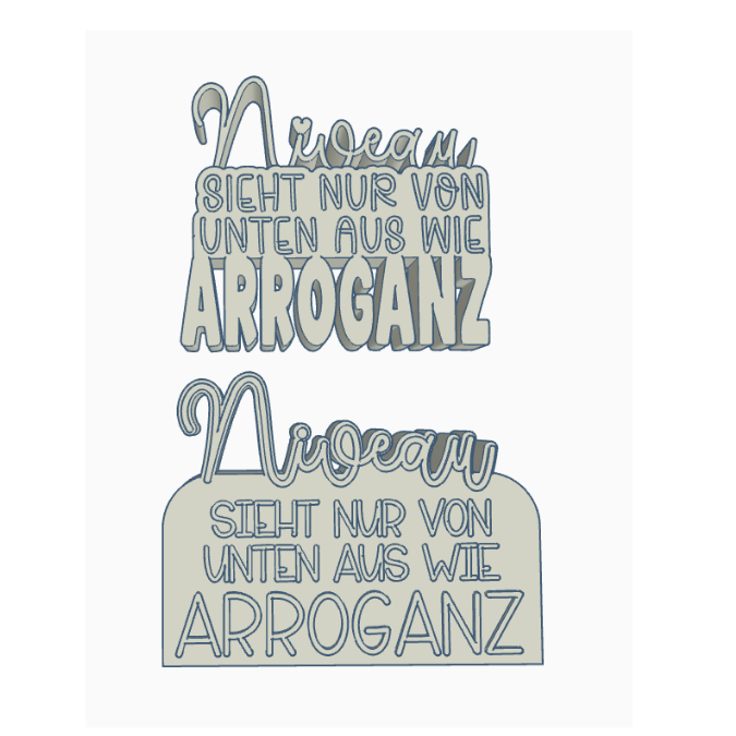 STL 3D Druck Datei Schriftzug Statement 2 designs "Niveau sieht nur von unten aus wie arroganz" 3D-Druck Datei – Bild 2