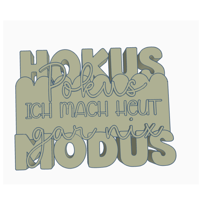 STL 3D Druck Datei Schriftzug Statement "Hokus Pokus ich mach heut gar nix modus" 3D-Druck Datei – Bild 2